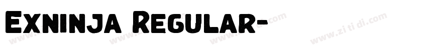 Exninja Regular字体转换 Exninja Regular字体转换
